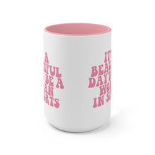Load image into Gallery viewer, Beautiful Day Pink Mug
