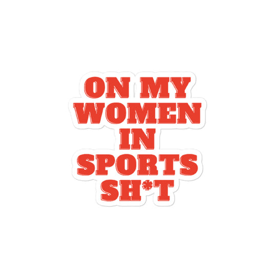 On My Women in Sports Sh*t Sticker